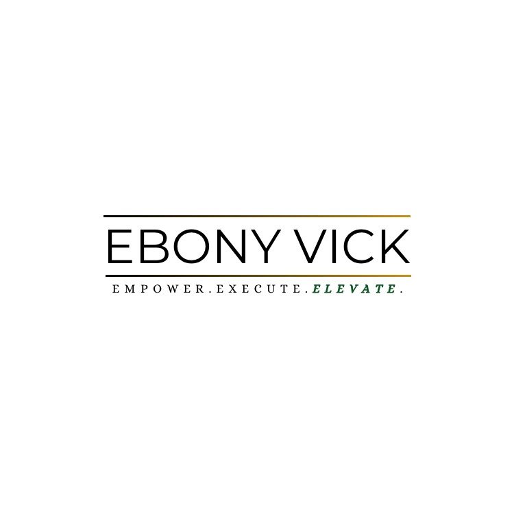 Ebony Vick logo with the line Empower. Execute. Elevate.