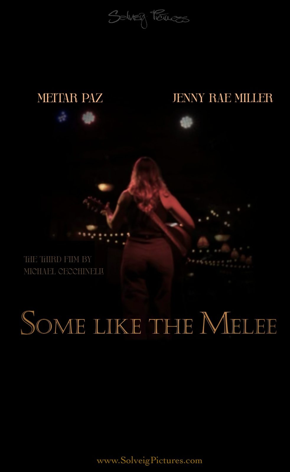 Teaser poster for Some Like the Melee, the third film by Michael Cecchinelli, starring Meitar Paz and Jenny Rae Miller, showing a woman with a guitar on a dimly lit stage