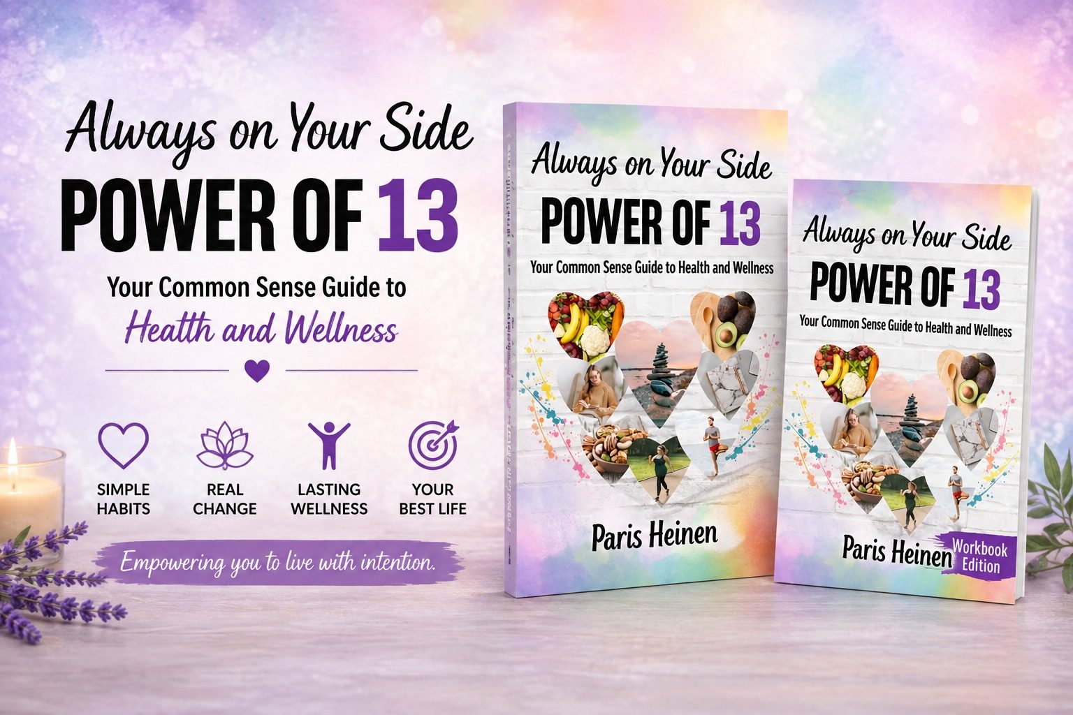 Always on Your Side: Power of 13 book and workbook edition by Paris Heinen, subtitled Your Common Sense Guide to Health and Wellness